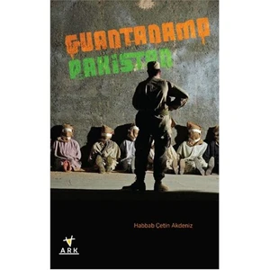 Guantanamo Pakistan-Habbab Çetin Akdeniz