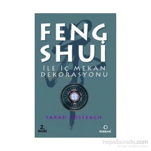 Feng Shui İle İç Mekan Dekorasyonu-Sarah Rossbach