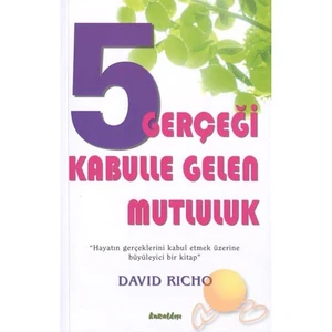 5 Gerçeği Kabulle Gelen Mutluluk - David Richo