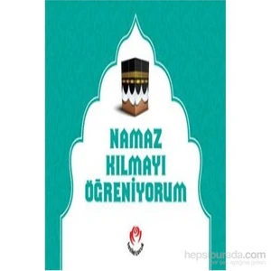 Namaz Kilmayi Öğreniyorum-Erkekler İçin