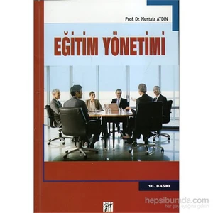 Gazi Kitabevi Eğitim Yönetimi-Mustafa Aydın