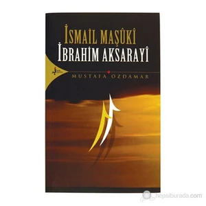 İsmail Maşuki- İbrahim Aksarayi-Mustafa Özdamar