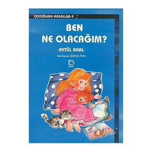 Ben Ne Olacağım?