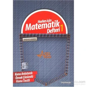 Asel Herkes İçin Matematik Defteri 1 Başucu Serisi