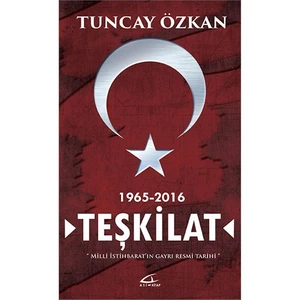 Teşkilat (Milli İstihbaratın Gayrı Resmi Tarihi) - Tuncay Özkan