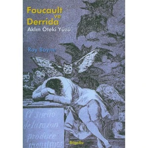 Foucault Ve Derrida / Aklın Öteki Yüzü - Roy Boyne