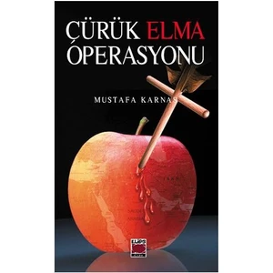 Çürük Elma Operasyonu-Mustafa Karnas