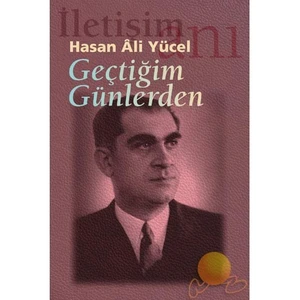 Geçtiğim Günlerden - Hasan Ali Yücel