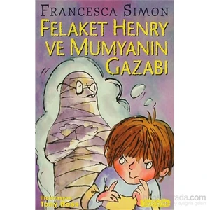 Felaket Henry Ve Mumyanın Gazabı-Francesca Simon