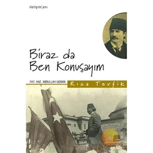 Biraz Da Ben Konuşayım - Rıza Tevfik