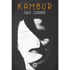 Kambur - Şule Gürbüz