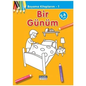 Bir Günüm - Boyama Kitaplarım 1 (5-6 Yaş)