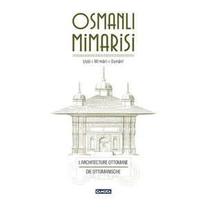 Osmanlı Mimarisi - (Usul-İ Mi’Mari-İ Osmani)