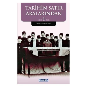 Tarihin Satır Aralarından 1 - Ömer Faruk Yılmaz