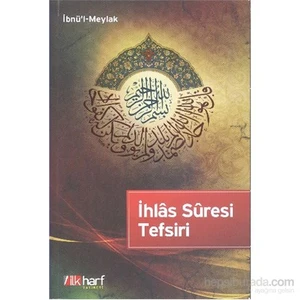 İhlas Süresi Tefsiri-İbnü'L-Meylak