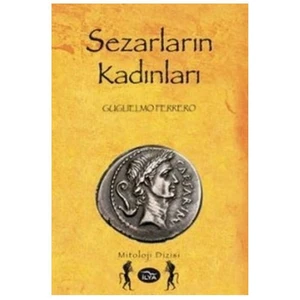 Sezarların Kadınları-Guglielmo Ferrero