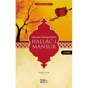 Hallac-I Mansur (Dicle'Den Yükselen Feryat)-Ahmet Çelik
