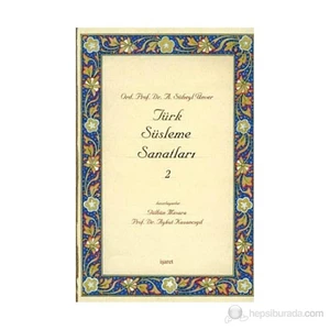 Türk Süsleme Sanatları 2 - A. Süheyl Ünver