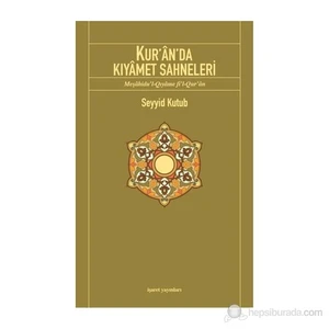 Kur'An'Da Kıyamet Sahneleri-Seyyid Kutub