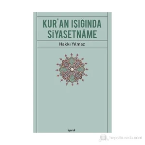 Kur'An Işığında Siyasetname-Hakkı Yılmaz