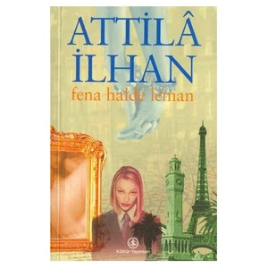 Fena Halde Leman - Attila İlhan