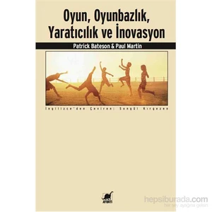 Oyun, Oyunbazlık, Yaratıcılık Ve İnovasyon-Patrick Bateson