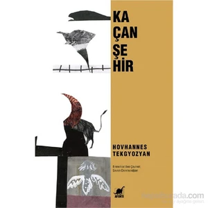 Kaçan Şehir-Hovhannes Tekgyozyan