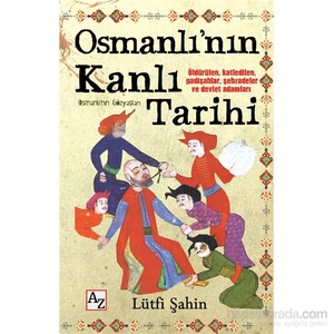 Osmanlı’nın Kanlı Tarihi (Osmanlı’nın Gözyaşları)