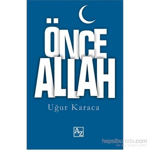 Önce Allah-Uğur Karaca