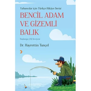 Bencil Adam Ve Gizemli Balık - Hayrettin Tunçel