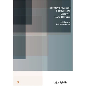 Sermaye Piyasası Faaliyetleri Düzey 1 Soru Havuzu-Uğur İşbilir