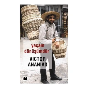 Yaşam Dönüşümdür - Victor Ananias