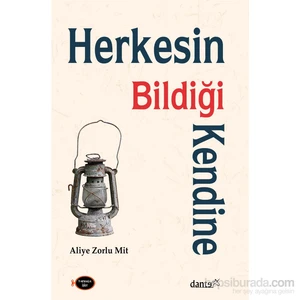 Herkesin Bildiği Kendine-Aliye Zorlu Mit