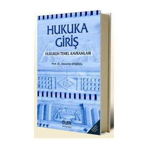 Hukuka Giriş Hukukun Temel Kavramları-Abdullah Dinçkol