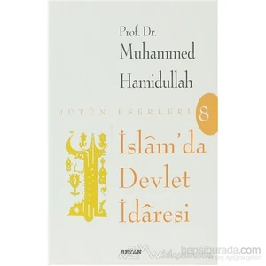 İslam''Da Devlet İdaresi-Muhammed Hamidullah