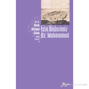 İşte Önderimiz Hz. Muhammed-İhsan Süreyya Sırma