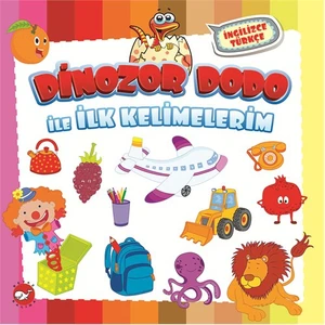 Dinazor Dodo İle İlk Kelimelerim (İngilizce-Türkçe)