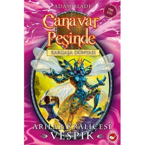 Canavar Peşinde 36: Arılar Kraliçesi Vespik - Adam Blade