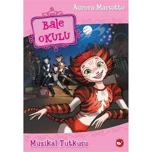 Bale Okulu 7: Müzikal Tutkusu - Aurora Marsotto