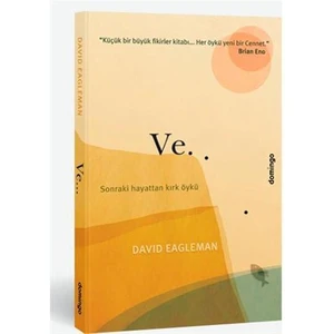ve… Sonraki Hayattan Kırk Öykü - David Eagleman