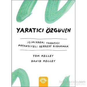 Yaratıcı Özgüven - İçinizdeki Yaratıcı Potansiyeli Serbest B - David Kelley