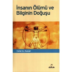 İNSANIN ÖLÜMÜ VE BİLGİNİN DOĞUŞU