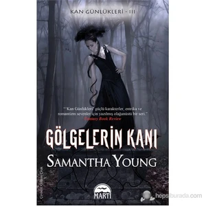 Kan Günlükleri Serisi 3 Gölgelerin Kanı - Samantha Young