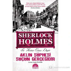Aklın Şüphesi Suçun Gerçeğidir - Sir Arthur Conan Doyle