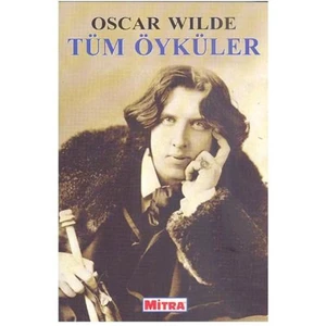 Oscar Wilde - Tüm Öyküler-Oscar Wilde