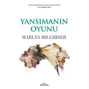 Yansımanın Oyunu-Marlys Millhiser