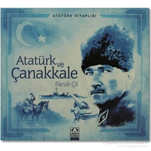 Atatürk Ve Çanakkale-Faruk Çil