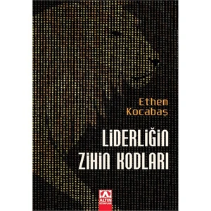 Liderliğin Zihin Kodları - Ethem Kocabaş