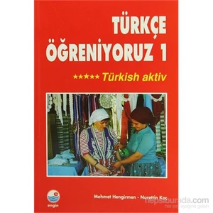 Engin Yayınevi Türkçe Öğreniyoruz 1 -Türkish Aktiv-Mehmet Hengirmen