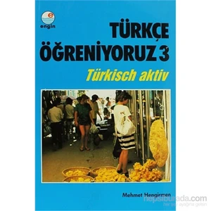 Engin Yayınevi Türkçe Öğreniyoruz 3 - Türkisch Aktiv-Mehmet Hengirmen